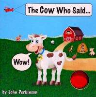 The Cow Who Said Wow! 0692762272 Book Cover