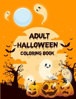 Adult Halloween Coloring Book (80 Unique Designs): Activity Books For Adults Funny, Coloring Book For Adults Stress Relieving Designs B08JF8B5R5 Book Cover