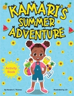 Kamari's Summer Adventure Activity Book B0F12DDJF7 Book Cover
