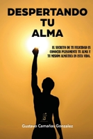 Despertando Tu Alma: Conoce tu alma y tu misión almática en esta vida 8409470292 Book Cover