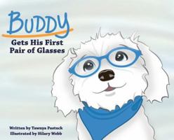 Buddy Gets His First Pair of Glasses 1945398868 Book Cover