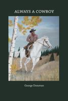 Always a Cowboy 179381855X Book Cover