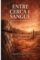 Entre Cerca e Sangue: O Peso Silencioso da Linhagem (Portuguese Edition) B0GTPVGKZ7 Book Cover