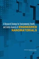 A Research Strategy for Environmental, Health, and Safety Aspects of Engineered Nanomaterials 0309253284 Book Cover