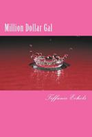 Million Dollar Gal: Short story 1508891664 Book Cover