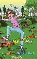 It Was War (not really)!, A pesky pet series, The Gopher Saga B0FNQKVP6D Book Cover