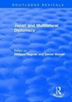 Japan and Multilateral Diplomacy 1138629472 Book Cover