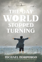 The Day the World Stopped Turning 1250107075 Book Cover