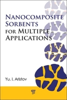 Nanocomposite Sorbents for Multiple Applications 9814267503 Book Cover