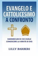 EVANGELO E CATTOLICESIMO A CONFRONTO (Italian Edition) B0G6SRHXXS Book Cover
