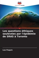 Les questions éthiques soulevées par l'épidémie de SRAS à Toronto (French Edition) 6209911846 Book Cover