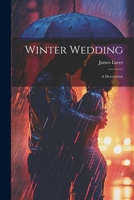 Winter Wedding; a Decoration 1021474614 Book Cover