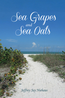 Sea Grapes and Sea Oats 1532656599 Book Cover