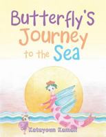 Butterfly's Journey to the Sea 1482883376 Book Cover