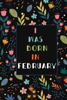 was born in February birthday gift notebook flower: birthday gift notebook April month Vintage Flower notebook 1653837608 Book Cover