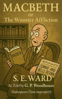 Macbeth, or The Wooster Affliction (The Wrong Quill) B0FBGKFQ4R Book Cover