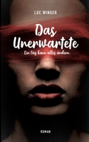 Das Unerwartete: Ein Tag kann alles ändern. 375289492X Book Cover