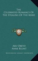 The Celebrated Romance of the Stealing of the Mare 1163258962 Book Cover