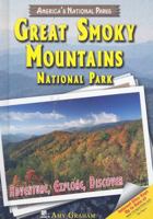 Great Smoky Mountains National Park: Adventure, Explore, Discover 159845093X Book Cover