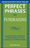 Perfect Phrases for Fundraising 0071793739 Book Cover