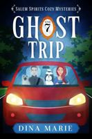Ghost Trip (Salem Spirits Cozy Mysteries) 1964858275 Book Cover
