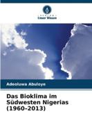 Das Bioklima im Südwesten Nigerias (1960-2013) (German Edition) 620933816X Book Cover