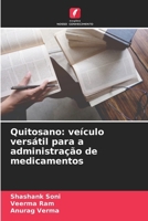 Quitosano: veículo versátil para a administração de medicamentos (Portuguese Edition) 6208586720 Book Cover