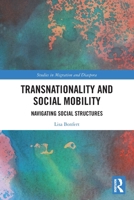 Transnationality and Social Mobility: Navigating Social Structures 1032751444 Book Cover