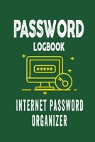 Password Logbook: Internet Password Organizer 1513669613 Book Cover