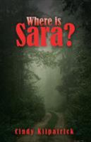 Where Is Sara? 1504378180 Book Cover