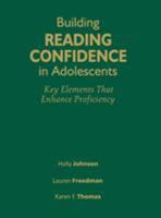 Building Reading Confidence in Adolescents: Key Elements That Enhance Proficiency 1412953537 Book Cover