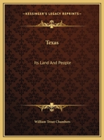 Texas, its land and people 0548448728 Book Cover