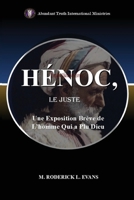 Hénoc, Le Juste: Une Exposition Brève de L'homme Qui a Plu Dieu (French Edition) B0FRB2M4C8 Book Cover