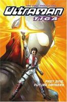 Ultraman Tiga Volume 2: Past Sins, Present Dangers (Ultraman Tiga) 1593073151 Book Cover