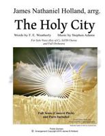 The Holy City: For Solo Voice (C) Satb Choir and Orchestra 1540316777 Book Cover