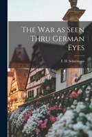 The War as Seen Thru German Eyes 1017517177 Book Cover