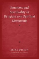 Emotions and Spirituality in Religions and Spiritual Movements 0761859500 Book Cover