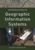 Introduction to Geographic Information Systems 1538152010 Book Cover