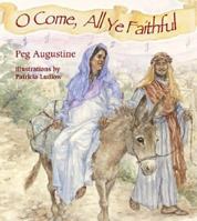 O Come, All Ye Faithful 068764304X Book Cover