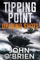 Tipping Point: Opening Shots B09499WYBD Book Cover
