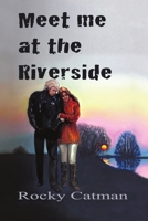 Meet Me at the Riverside 1483412245 Book Cover