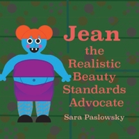 Jean the Realistic Beauty Standards Advocate B08P1H4MZY Book Cover