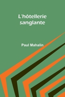 L'hôtellerie sanglante (French Edition) 9361472852 Book Cover