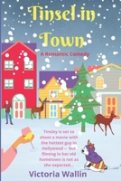 Tinsel in Town: A Romantic Comedy B0CR9K1XG8 Book Cover