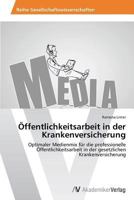 Offentlichkeitsarbeit in Der Krankenversicherung 3639626818 Book Cover