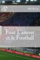 Pour L'amour et le Football 1499129432 Book Cover