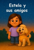 Estela y sus amigos (Mis amigos y yo) (Spanish Edition) B0H6MS7PFL Book Cover