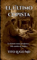 El Último Copista (Spanish Edition) B0HF9XV6QJ Book Cover