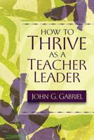 How To Thrive As A Teacher Leader 1416600310 Book Cover