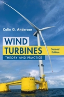 Wind Turbines: Theory and Practice 1009499025 Book Cover
